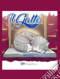 Il gatto... con le ciabatte. Ediz. illustrata libro di Bellucci Marco