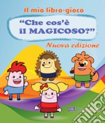 Che cos'è il magicoso? Il mio libro-gioco libro