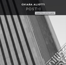 Post-i. Ediz. illustrata libro di Aliotti Chiara; Falciani F. (cur.)