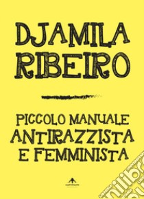 Piccolo manuale antirazzista e femminista libro di Ribeiro Djamila