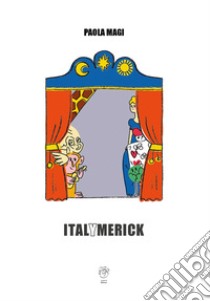 Italymerick. Ediz. illustrata libro di Magi Paola