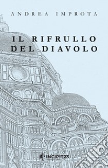 Il rifrullo del diavolo libro di Improta Andrea