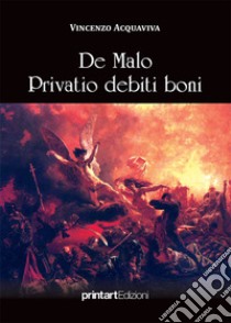 De malo privatio debiti boni libro di Acquaviva Vincenzo