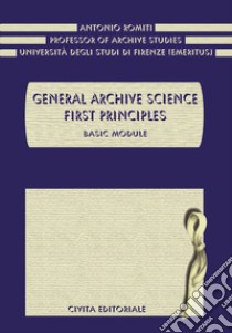 General archive scienze. First principles. Basic module libro di Romiti Antonio