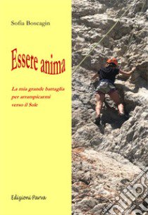 Essere anima libro di Boscagin Sofia