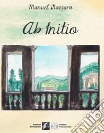 Ab initio libro di Mazzara Manuel