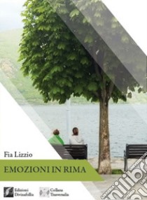 Emozioni in rima libro di Lizzio Fia