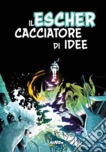 Il Cacciatore di Idee libro di Cartuccia Valerio; Ficca Stefano; Scarafia Gabriele