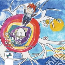 Pietro e l'albero magico libro di Frizzi Michela