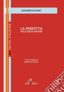 La perfetta soliloquio infame libro di Alvino Gualberto