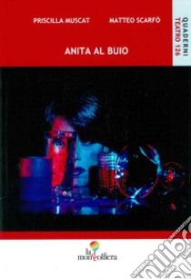 Anita al buio libro di Muscat Priscilla; Scarfò Matteo