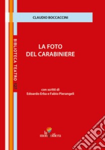 La foto del carabiniere libro di Boccaccini Claudio