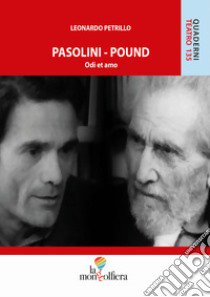 Pasolini-Pound. Odi et amo libro di Petrillo Leonardo