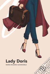 Lady Doris libro di Giannobile Maria Rosaria