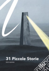 31 piccole storie libro di Budini Ezio