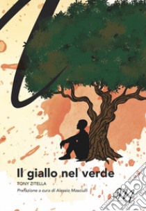 Il giallo nel verde libro di Zitella Tony