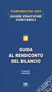 Guida al rendiconto del bilancio. Vademecum 2023 libro di Rasi I. (cur.)