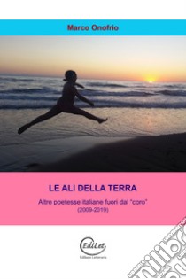 Le ali della terra. Altre poetesse italiane fuori dal 