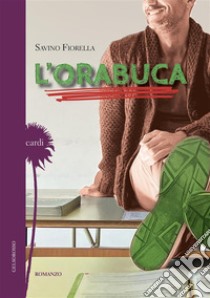 L'orabuca libro di Fiorella Savino