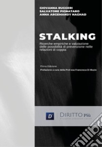 Lo stalking nella relazione di coppia: rassegna delle ricerche empiriche e valutazione delle possibilità di prevenzione libro di Ruggieri G.; Pignataro S.; Argemandy Naghad A.