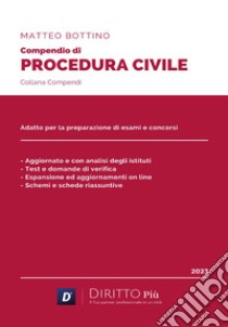 Compendio di diritto processuale civile. Con QR-Code libro di Bottino Matteo