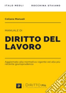 Manuale di diritto del lavoro libro di Meoli Italo; Staiano Rocchina