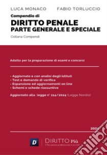 Compendio di diritto penale. Parte generale e parte speciale libro di Monaco Luca; Torluccio Fabio