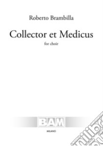 Collector et medicus. For choir. Partitura libro di Brambilla Roberto