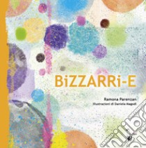 Bizzarri-e libro di Parenzan Ramona