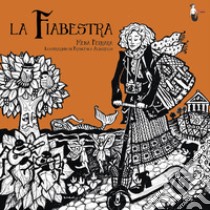 La fiabestra libro di Ferrara Mena