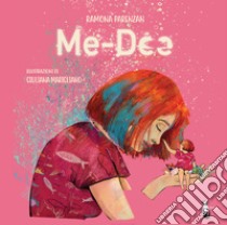 Me-Dee. Ediz. italiana e inglese libro di Parenzan Ramona