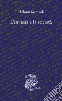 L'invidia e la società libro di Schoeck Helmut