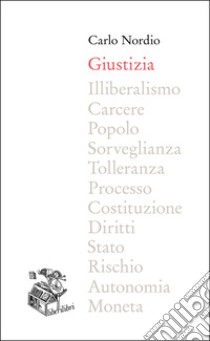 Giustizia libro di Nordio Carlo