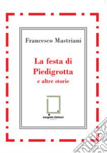 La festa di Piedigrotta e altre storie libro di Mastriani Francesco