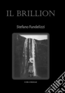 Il Brillion libro di Fundelizzi Stefano