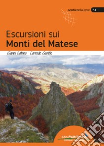 Escursioni sui monti del Matese libro di Gentile Corrado; Catano Gianni