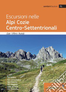 Escursioni nelle Alpi Cozie centro-settentrionali libro di Avondo Gian Vittorio