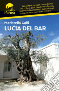 Lucia del bar libro di Galli Maristella