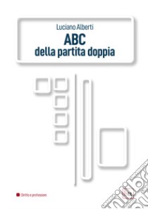 ABC della partita doppia libro di Alberti Luciano