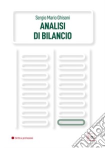 Analisi di bilancio libro di Ghisoni Sergio Mario