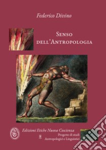 Senso dell'antropologia libro di Divino Federico