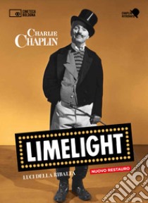 Limelight. Luci della ribalta. DVD. Con Libro libro di Chaplin Charlie