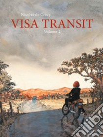 Visa transit. Vol. 2 libro di Crécy Nicolas de