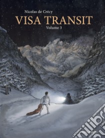 Visa transit. Vol. 3 libro di Crécy Nicolas de