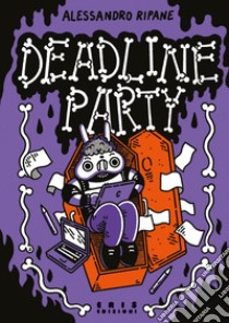 Deadline party libro di Ripane Alessandro