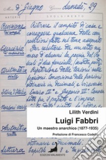 Luigi Fabbri. Un maestro anarchico (1877-1935) libro di Verdini Lilith