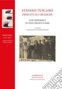 Stefano Tuscano: primi studi e ricerche. Con appendice di testi inediti e rari libro di Paolino L. (cur.); Zollino A. (cur.)