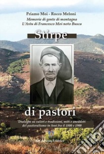 Stirpe di pastori. Memorie di gente di montagna libro di Moi Priamo; Meloni Rocco