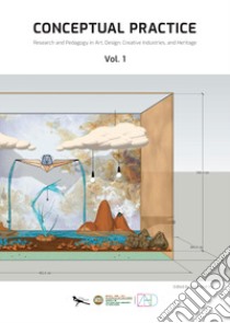 Conceptual Practice. Research and Pedagogy in Art, Design, Creative Industries, and Heritage. Vol. 1: Department of Art and Design, The Hang Seng University of Hong Kong libro di Hui D. (cur.)