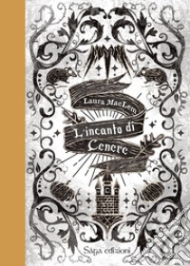 L'incanto di cenere libro di MacLem Laura